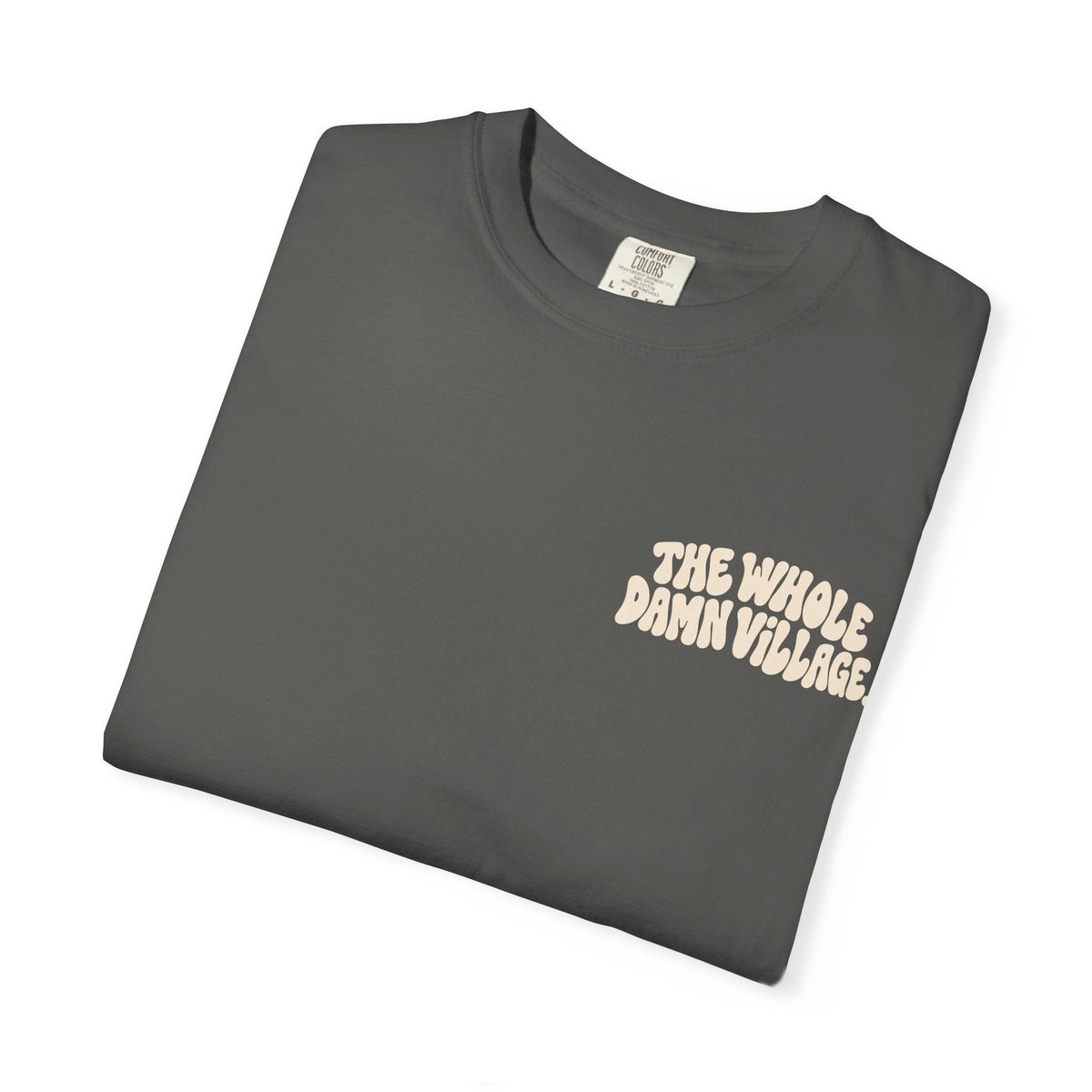 Pepper Comfort Colors Whole Damn Village tee front product mockup
