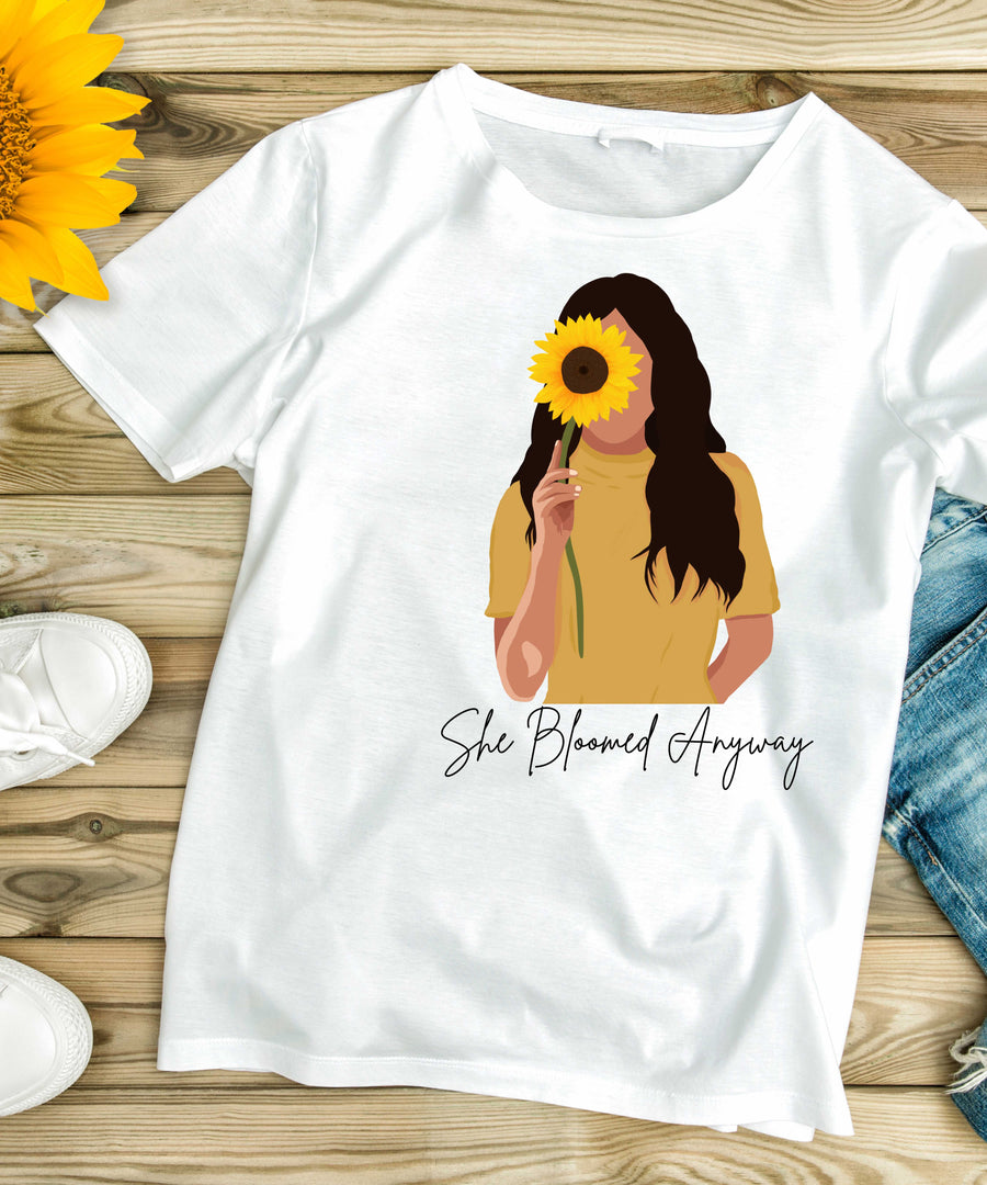 She Bloomed Anyway Inspirational Women's T-Shirt