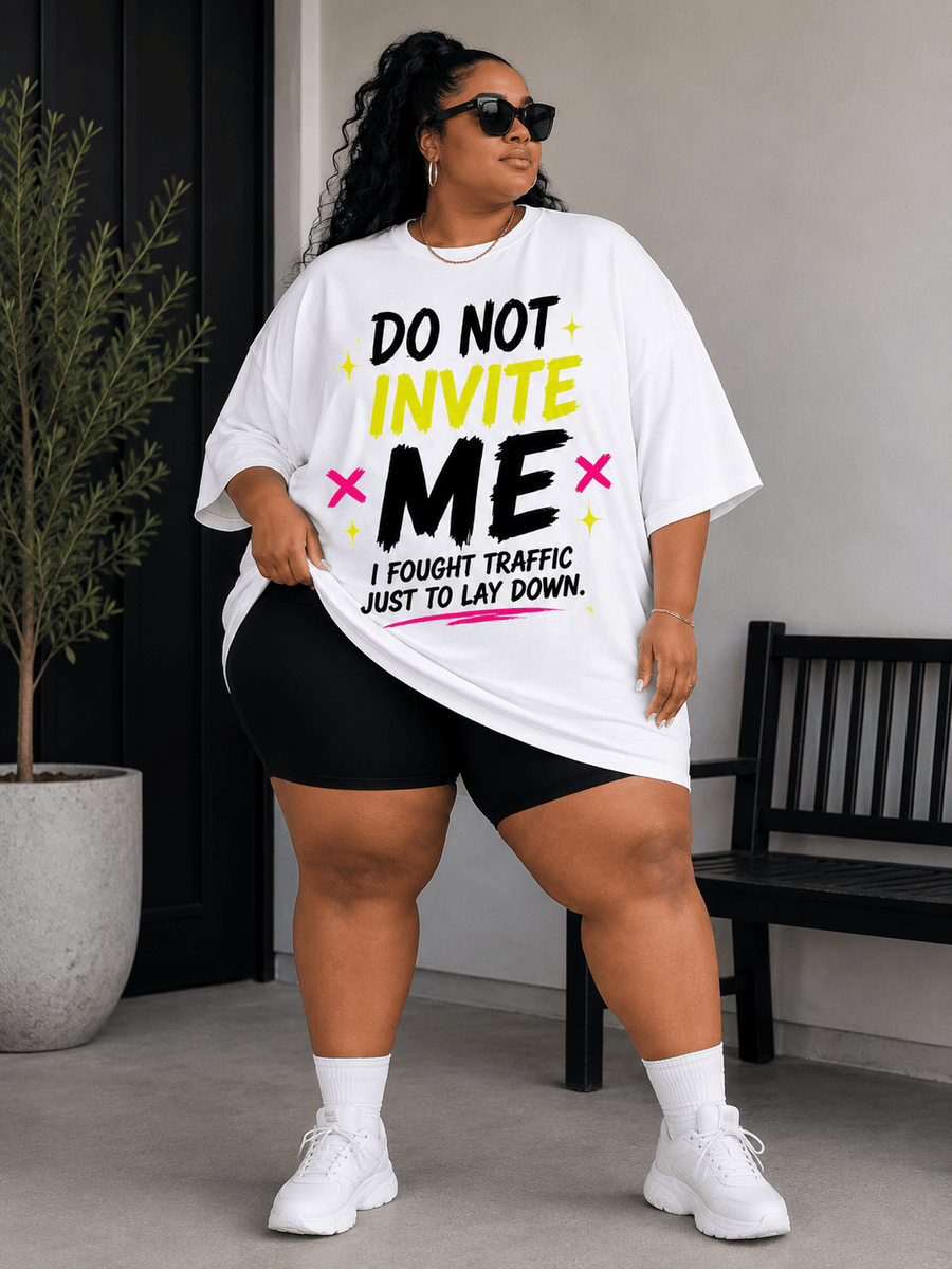 Do Not Invite Me | Funny Oversized Heavyweight Tee from Her Volume
